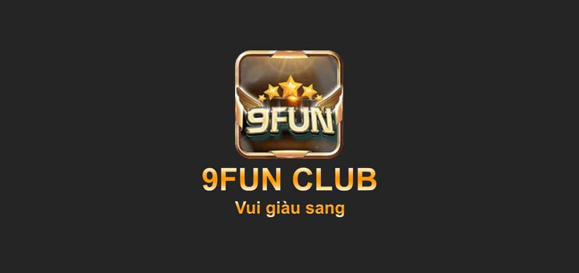 Giới thiệu về 9Fun Club