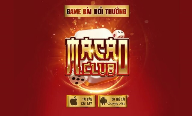 Macao Club – cổng game tiêu chuẩn quốc tế, công nghệ tiên tiến