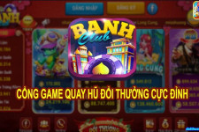 Banh Club | Game slot đổi thưởng uy tín số 1 Việt Nam